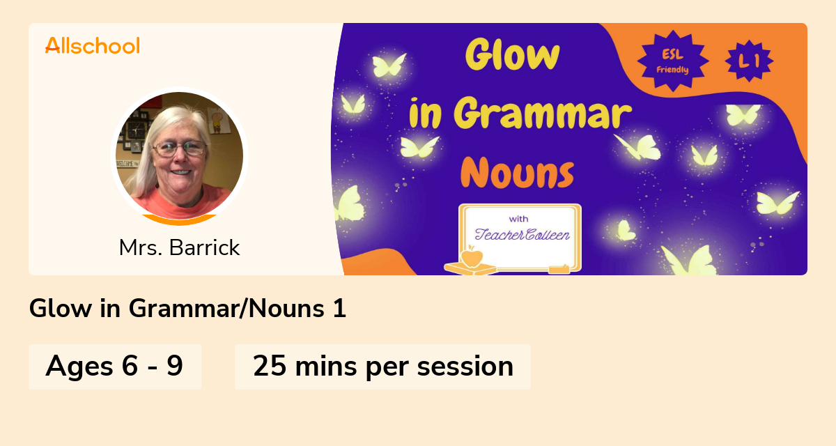 Glow in Grammar/Nouns 1 Live interative class for ages 69 taught