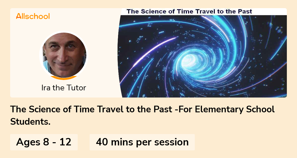 the-science-of-time-travel-to-the-past-live-interative-class-for-ages