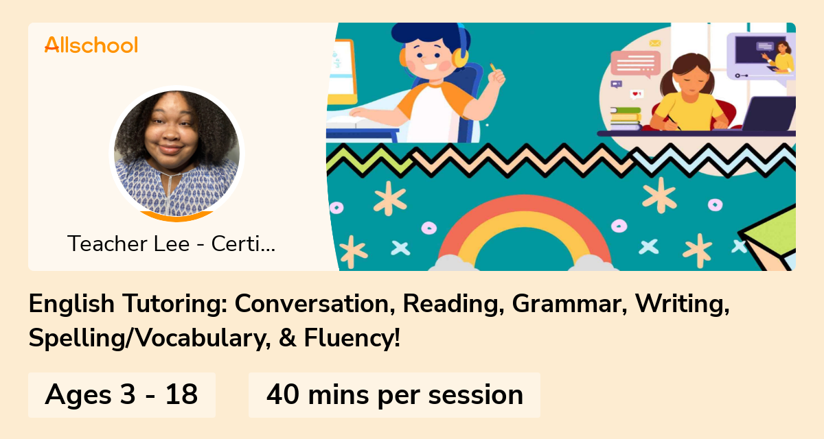 English Tutoring Conversation, Reading, Grammar, Writing, Spelling