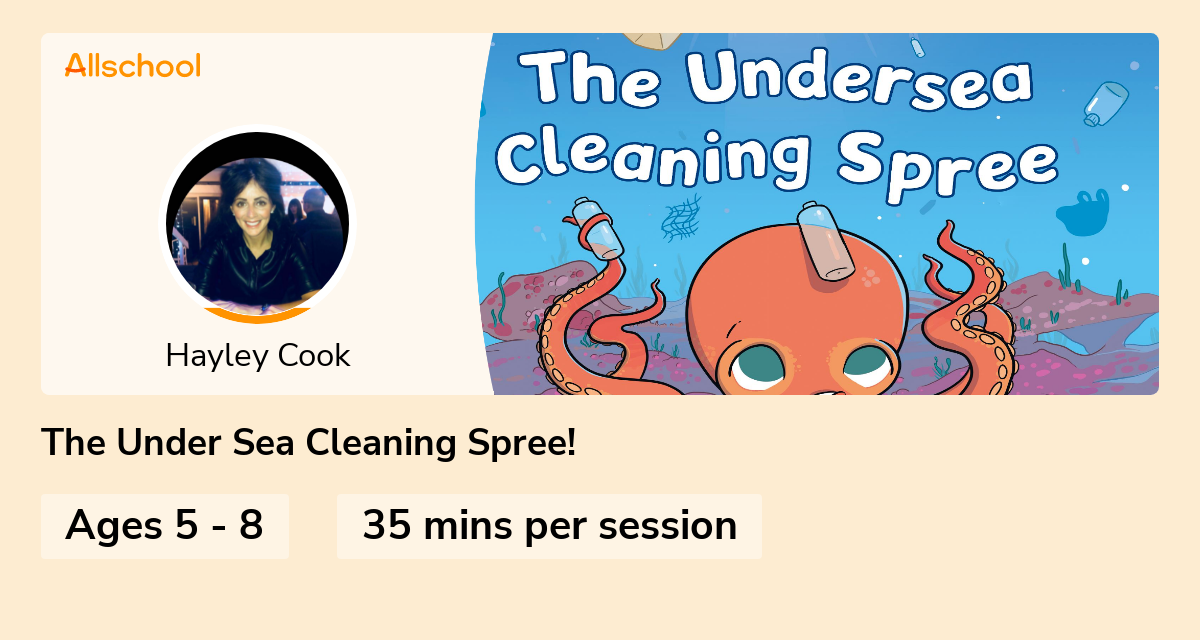The Under Sea Cleaning Spree! Live interative class for ages 58 taught by Hayley Cook