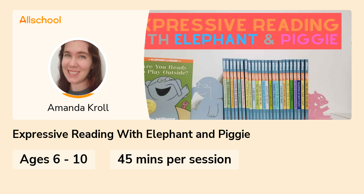 Expressive Reading With Elephant and Piggie Live interative class for