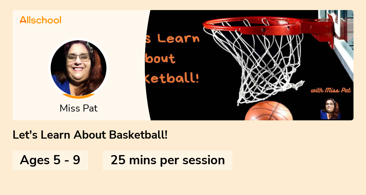 Let's Learn About Basketball! Live interative class for ages 59