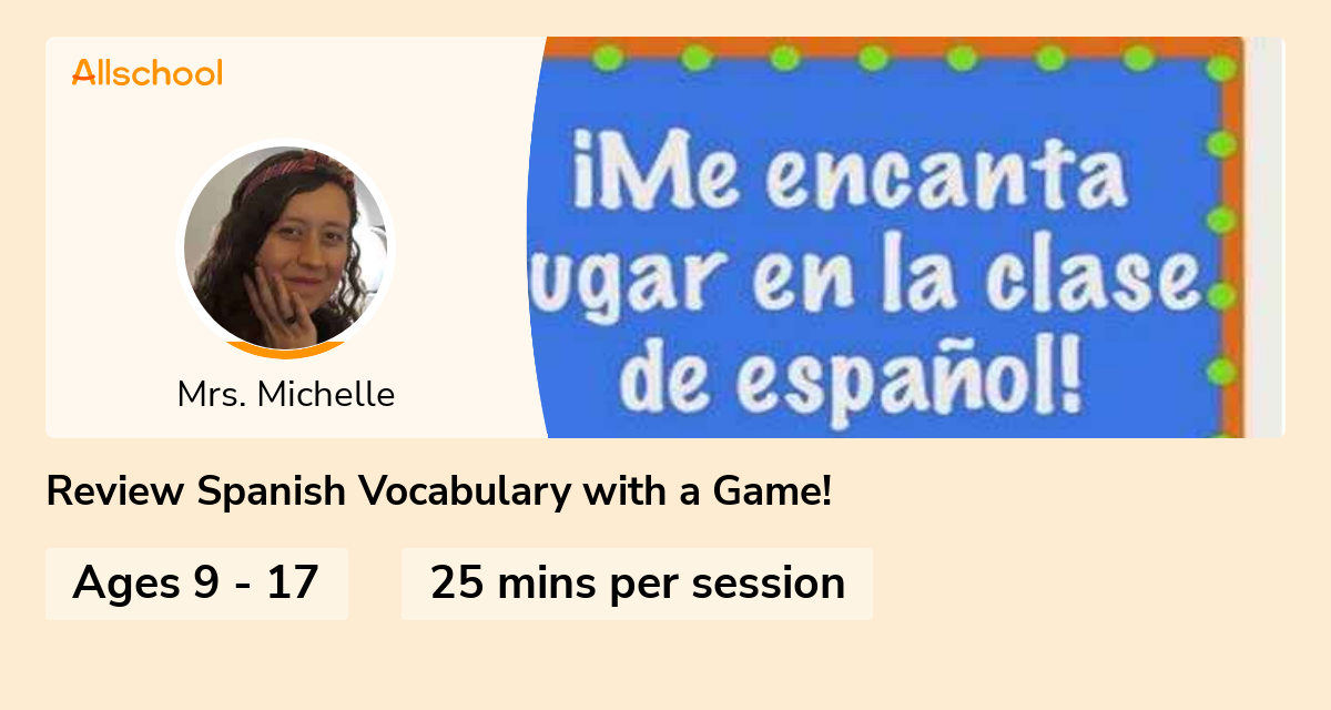 Review Spanish Vocabulary with a Game! Live interative class for ages