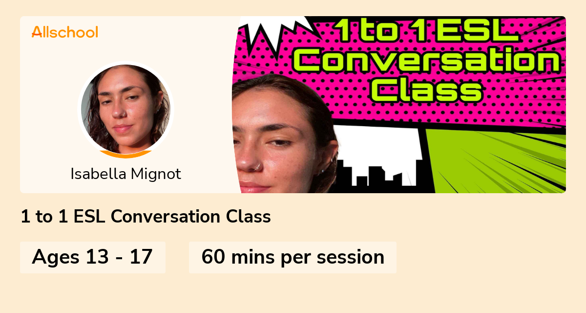 1 To 1 Esl Conversation Class Live Interative Class For Ages 13 17 Taught By Isabella Mignot