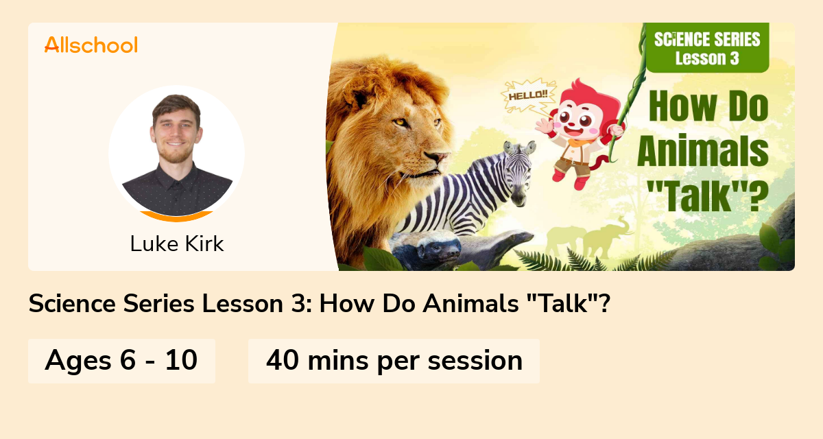 Science Series Lesson 3: How Do Animals "Talk"? | Live Interative Class ...