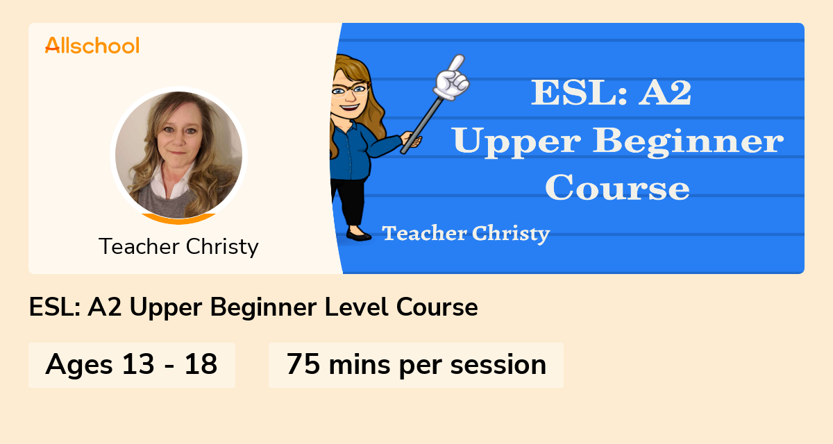 Esl A2 Upper Beginner Level Course Live Interative Class For Ages 13 18 Taught By Teacher