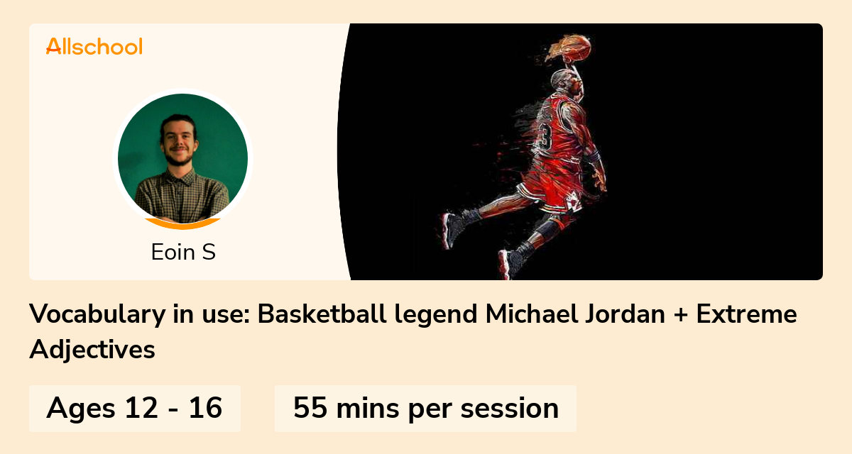 Vocabulary in use Basketball legend Michael Jordan + Extreme