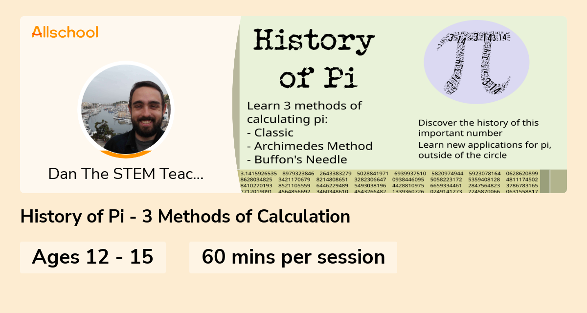History of Pi 3 Methods of Calculation Live interative class for